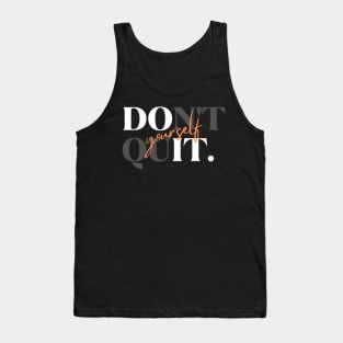 Don't Quit Yourself Dark Version Tank Top